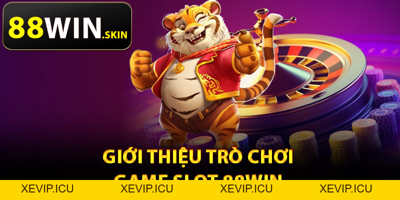 Game Slot 88Win – Đa Dạng Chủ Đề Thỏa Sức Lựa Chọn - XEVIP.ICU Game Slot 88Win – Đa Dạng Chủ Đề Thỏa Sức Lựa Chọn - XEVIP.ICU